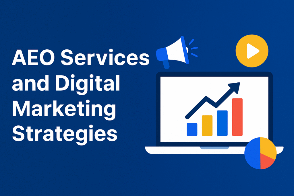 AEO Services and Digital Marketing Strategies
